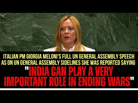 Italian PM Giorgia Meloni's Full UN General Assembly Speech