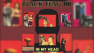 Black Flag - In My Head [FULL ALBUM 1985]