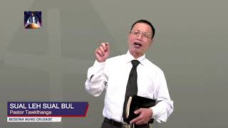 Episode 2: Sual Leh Sual Bul - Pastor Tawkthanga (Mizo SDA Church Sermon)