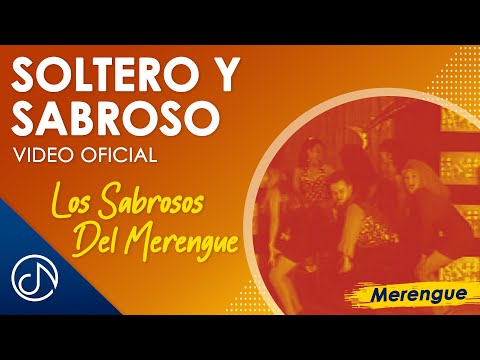 Soltero y SABROSO 👻 - Los Sabrosos Del Merengue [Video Oficial]