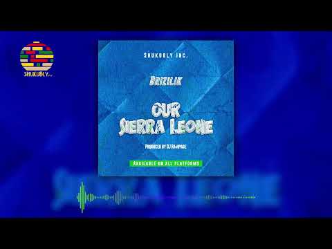 Drizilik - Our Sierra Leone