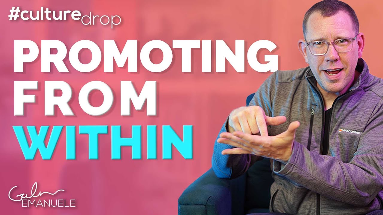 How to Develop & Promote Future Leaders from Within | #culturedrop | Galen Emanuele