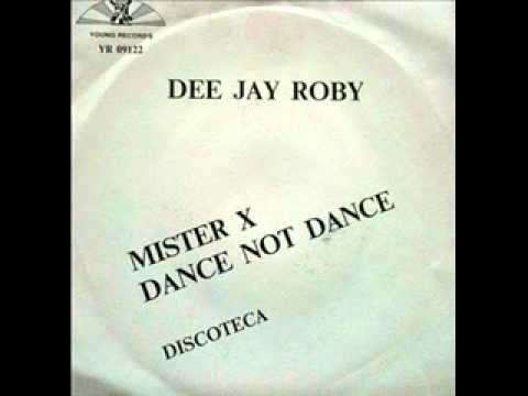 Dee Jay Roby - Dance Not Dance (Very Rare Italo-Disco)
