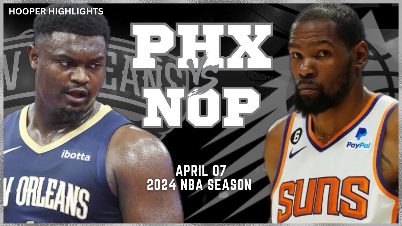08.04.2024 | Phoenix Suns 105-113 New Orleans Pelicans