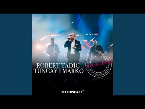 Videces je druze (Uzivo)