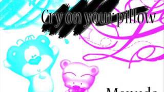 Cry On Your Pillow