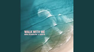 Walk With Me