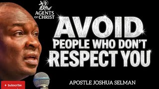 Download lagu AVOID PEOPLE WHO DON'T RESPECT YOU -APOSTLE JOSHUA SELMAN mp3 Download lagu AVOID PEOPLE WHO DON'T RESPECT YOU -APOSTLE JOSHUA SELMAN mp3