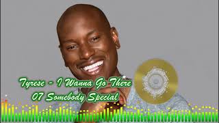 Tyrese - 07 Somebody Special