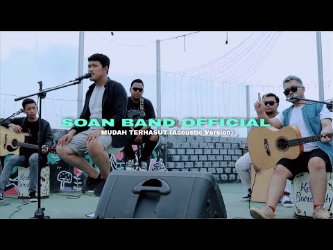 SOAN Band Official - Mudah Terhasut  (Acoustic version)