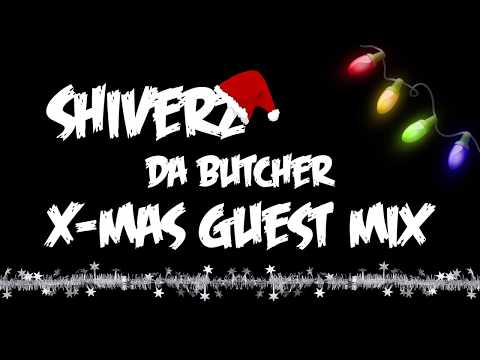 Shiverz Da Butcher - X-Mas 2016 Guest Mix [Exclusive]