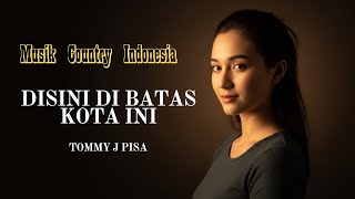 Download lagu Di Sini Di Batas Kota Ini Cover π€ | Lagu Country Indonesia Paling Mengharukan β Tommy J Pisa mp3 Download lagu Di Sini Di Batas Kota Ini Cover π€ | Lagu Country Indonesia Paling Mengharukan β Tommy J Pisa mp3