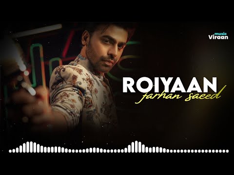 Roiyaan : Farhan Saeed | Lyrical Video