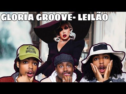 GLORIA GROOVE - LEILÃO (CLIPE OFICIAL) Reaction