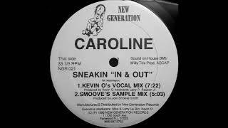 Caroline - Sneakin "In & Out" (Smoove's Sample Mix)