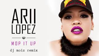 ARii Lopez - Mop It Up (DJ Moiz Remix) [Official Audio] | Future Sound Of Reggae