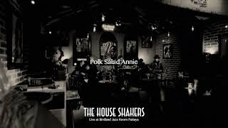 The House Shakers - Polk Salad Annie Live