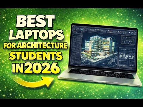 ✅Best Laptops for Architecture Students in 2026 - Top 5 Laptops for CAD, Revit & 3D Rendering