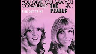 The Pearls - You Came, You Saw, You Conquered - 1972
