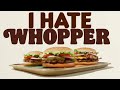 Whopper Whopper Ad But He Hates Whoppers