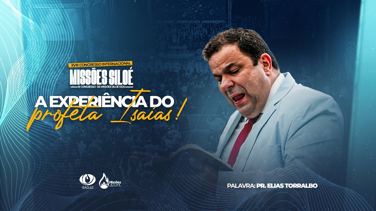 🔥 Pr. Elias Torralbo | XVIII Congresso Internacional Missões Siloé