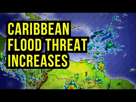 Caribbean Flood threat Increases...