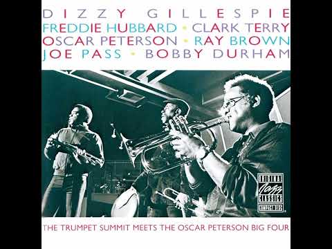 Dizzy Gillespie, Freddie Hubbard - The Trumpet Summit Meets the Oscar Peterson Big 4 (Full Album)