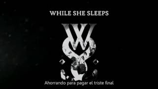 While She Sleeps - No Sides, No Enemies (Sub Español)