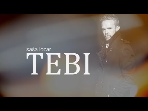 Saša Lozar - TEBI (Lyrics Video)
