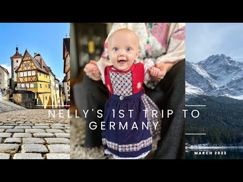 Nelly's first trip to Germany- Stuttgart, Garmisch, Rothenberg Ob Der Tauber