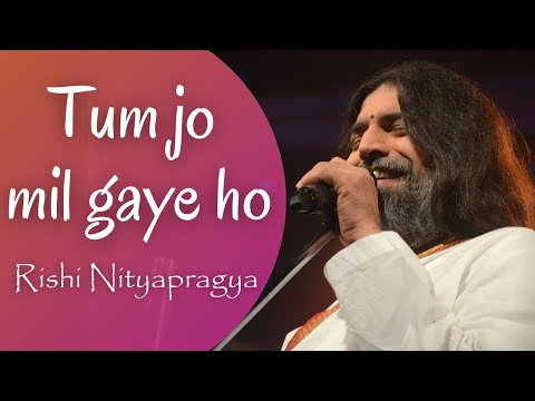 Tum Jo Mil Gaye Ho (with Lyrics)  - Rishi Nityapragya