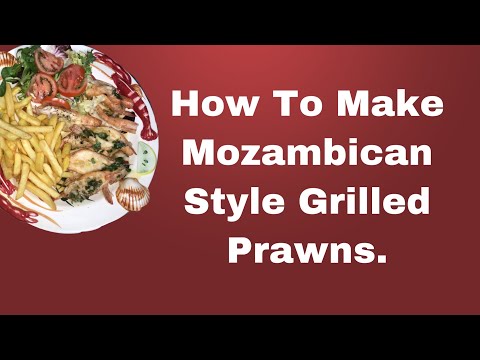 How To Make Mozambique’s Style Grilled Prawns.