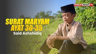 Download lagu [MUROTTAL TERBARU] SURAT MARYAM 30-35 || SAID ASHSHIDIQ - Santri Panti Islamic Center Muslim Merapi mp3
