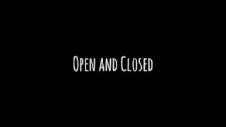 Open and Closed - original song