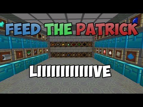 [LIVE] FEED THE PATRICK !!!!!!!!!