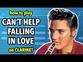 How To Play Can T Help Falling In Love On Clarinet Clarified