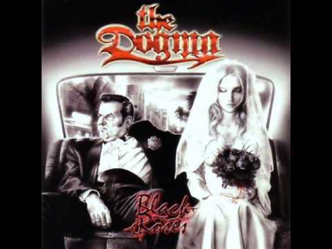 The Dogma - Black Roses