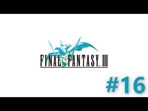 Let's Play Final Fantasy III Part 16 Earth Crystal