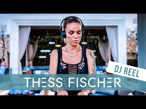 Thess Fischer - DJ REEL 2019