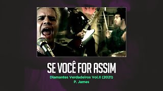 Se Você For Assim Music Video