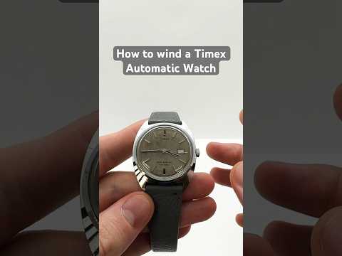 How to wind a Timex Automatic Watch