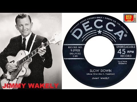 JIMMY WAKELY - Slow Down (1956)