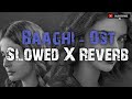 Baaghi Ost Slowed X Reverb Ft Saba Qamar Shuja Haider Peera Ve Peera Full HD Quality
