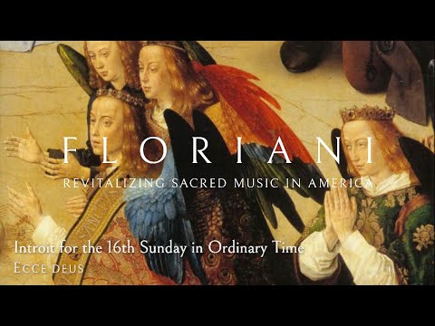 Introit for the 16th Sunday in Ordinary Time: Ecce Deus