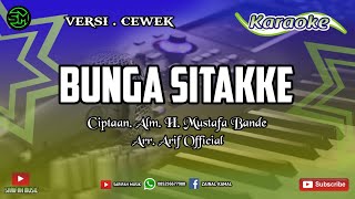 Download lagu KARAOKE LAGU BUGIS BUNGA SITAKKE Nada Cewek Lirik ... mp3