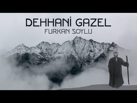 Dehhani Gazel-Furkan Soylu