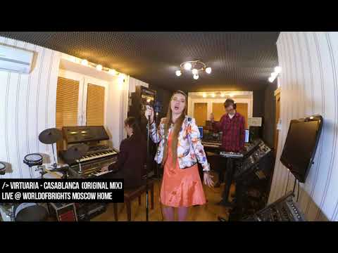 Virtuaria Live @ WorldOfBrights Moscow Home (Casablanca) 08/04/2018