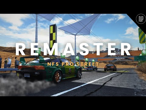 Aku Nge-Remaster NFS Pro Street (pake mods) dan Gini Hasilnya ! | Mod Showcase + Tutorial