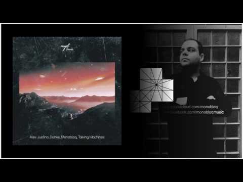 Alex Justino, Danke, Monobloq - Moment (Official)