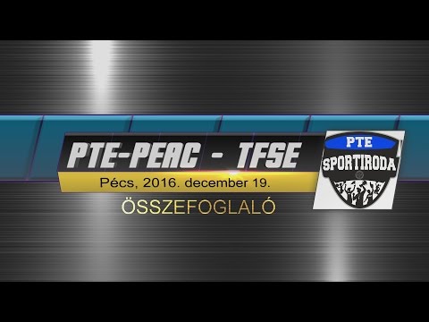 PTE-PEAC - TFSE Futsal mérkőzés Összefoglaló 2016.12.19.